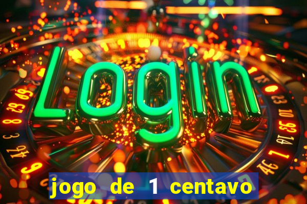 jogo de 1 centavo estrela bet